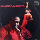 MACHITO Mi Amigo, Machito album cover