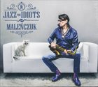 MACIEJ MALEŃCZUK Jazz For Idiots album cover
