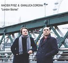 MACIEK PYSZ Maciek Pysz & Gianluca Corona ‎: London Stories album cover
