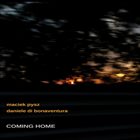 MACIEK PYSZ Maciek Pysz, Daniele Di Bonaventura : Coming Home album cover