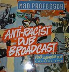MAD PROFESSOR Anti-Racist Dub Broadcast album cover