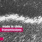 MADE IN CHINA Tansmissions album cover