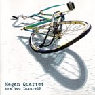 MEGAN QUARTET Are You Insured? album cover