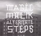 MAGIC MALIK Alternate Steps album cover
