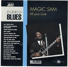 MAGIC SAM All Your Love album cover