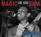 MAGIC SAM Live 1969: Raw Blues! album cover
