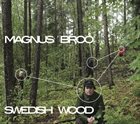 MAGNUS BROO Swedish Wood album cover
