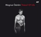 MAGNUS ÖSTRÖM — Thread Of Life album cover