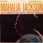 MAHALIA JACKSON The World's Greatest Gospel Singer (Columbia) album cover