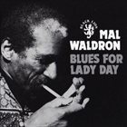 MAL WALDRON Blues For Lady Day album cover
