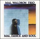 MAL WALDRON Mal, Dance and Soul album cover