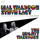 MAL WALDRON Mal Waldron & Steve Lacy : The Mighty Warriors - Live in Antwerp album cover