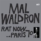 MAL WALDRON Rat Now...Paris 70 album cover