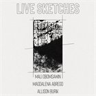 MALI OBOMSAWIN Mali Obomsawin, Magdalena Abrego, Allison Burik : Live Sketches album cover