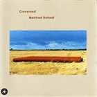 MANFRED SCHOOF Crossroad album cover