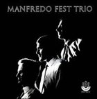 MANFREDO FEST Manfredo Fest Trio album cover