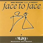 MANHATTAN JAZZ QUINTET / ORCHESTRA Face to Face album cover