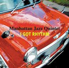 MANHATTAN JAZZ QUINTET / ORCHESTRA I Got Rhythm album cover