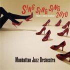 MANHATTAN JAZZ QUINTET / ORCHESTRA Manhattan Jazz Orchestra : Sing Sing Sing 2010 -Tribute To Benny Goodman album cover