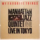 MANHATTAN JAZZ QUINTET / ORCHESTRA My Favorite Things - Live In Tokyo album cover