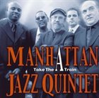 MANHATTAN JAZZ QUINTET / ORCHESTRA Take The A Train album cover