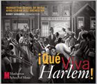 MANHATTAN SCHOOL OF MUSIC AFRO-CUBAN JAZZ ORCHESTRA ¡Qué Viva Harlem! album cover