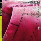 MANLIO MARESCA Manlio Maresca, Manual For Errors : Hardcore Chamber Music album cover