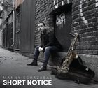 MANNY ECHAZABAL — Short Notice album cover