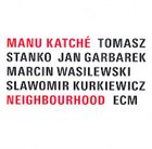 MANU KATCHÉ Neighbourhood Album Cover