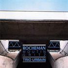 MANUEL ROCHEMAN Trio Urbain album cover