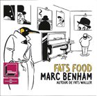 MARC BENHAM Fats Food - Autour De Fats Waller album cover