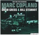 MARC COPLAND Night Whispers - New York Trio Recordings Vol. 3 (with Drew Gress & Bill Stewart) album cover
