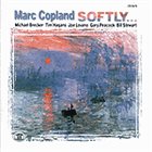 MARC COPLAND Softly album cover