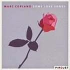 MARC COPLAND Some Love Songs album cover