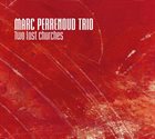 MARC PERRENOUD Marc Perrenoud Trio : Two Lost Churches album cover