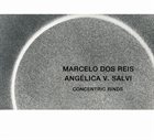 MARCELO DOS REIS Marcelo dos Reis / Angélica V. Salvi ‎: Concentric Rinds album cover