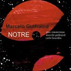 MARCELO GUTFRAIND Notre album cover