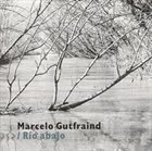 MARCELO GUTFRAIND Rio Abajo album cover