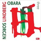 MACIEJ OBARA Obara / Lindberg / Sorgen : Three album cover