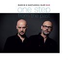 MARCIN OLÉS & BARTLOMIEJ BRAT OLÉS (OLÉS  BROTHERS) Marcin & Bartłomiej Oleś Duo : One Step From The Past album cover