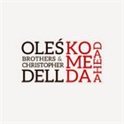 MARCIN OLÉS & BARTLOMIEJ BRAT OLÉS (OLÉS  BROTHERS) Oleś Brothers & Christopher Dell : Komeda Ahead album cover