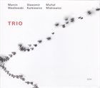 MARCIN WASILEWSKI TRIO Trio album cover