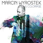 MARCIN WYROSTEK Marcin Wyrostek & Coloriage album cover