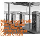 MARCO VON ORELLI Lotus Crash album cover