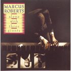 MARCUS ROBERTS Alone With Three Giants album cover