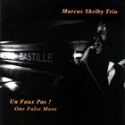 MARCUS SHELBY Marcus Shelby Trio ‎: Un Faux Pas ! - One False Move album cover