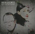MARIA JOÃO Maria João & Mário Laginha : Iridescente album cover