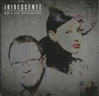 MARIA JOÃO Maria João & Mário Laginha : Iridescente album cover