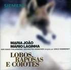 MARIA JOÃO Lobos, Raposas E Coiotes album cover