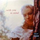 MARIAN MCPARTLAND — With You In Mind album cover